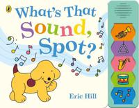 What's That Sound, Spot? | Eric Hill