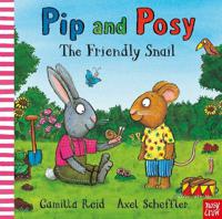 Pip & Posy - The Friendly Snail | Axel Scheffler - thumbnail
