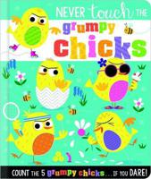 Never Touch The Grumpy Chicks | Rosie Greening