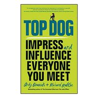 Top Dog: Impress and Influence Everyone You Meet - thumbnail