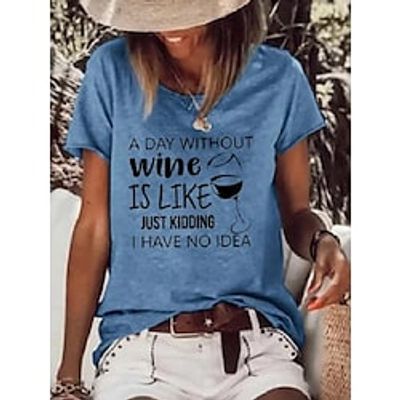 A Day Without Wine Is Like Loose Casual Women's Tops Short-Sleeved Round Neck T-Shirts Lightinthebox