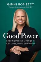 Good Power | Ginni Rometty