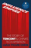 Influence Empire The Story of Tecent & Chinas Tech Ambition | Lulu Chen - thumbnail