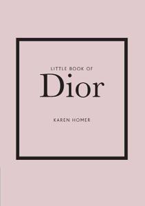 Little Book Of Dior | Karen Homer