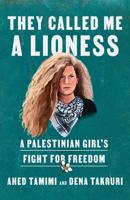 Hey Called Me a Lioness A Palestinian Girl's Fight For Freedom | Ahed Tamimi