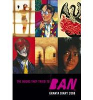 Granta Diary: The Books They Tried To Ban Granta Diary: The Books They Tried To Ban