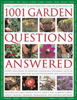 The Complete Illustrated Encyclopedia of 1001 Garden Questions Answered: Expert Solutions to Everyda - thumbnail