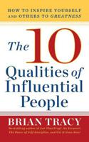 The 10 Qualities Of Influential People | Brian Tracy