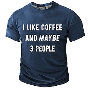 I Like Coffee And Maybe 3 People T-Shirt Men's Street Style 3D T shirt Tee Sports Outdoor Holiday T shirt Navy Blue Army Green Dark Blue Short Sleeve Crew Neck Shirt Summer Clothing Joke Gift Lightinthebox