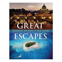 Great Escapes: Experience the World at Your Leisure (Lonely Planet) - thumbnail