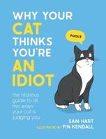 Why Your Cat Thinks You're an Idiot | Sam Hart