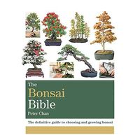 The Bonsai Bible: The definitive guide to choosing and growing bonsai (Octopus Bible Series) - thumbnail