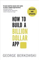 How to Build a Billion Dollar App: Discover the secrets of the most successful entrepreneurs of our time - thumbnail