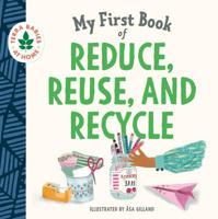 My First Book of Reduce Reuse & Recycle | Asa Gilland - thumbnail