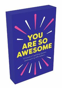 You Are So Awesome 52 Cards Of Uplifting Quotes And Inspiring Affirmations | Summersdale
