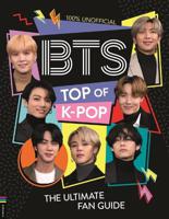 Bts Top of K Pop | Becca Wright