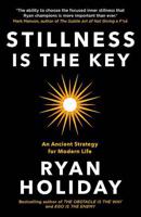 Stillness Is The Key An Ancient Strategy for Modern Life | Ryan Holiday - thumbnail