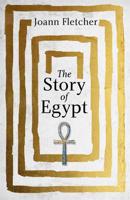 The Story of Egypt | Joann Fletcher