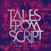 Tales From The Script - Greatest Hits | The Script