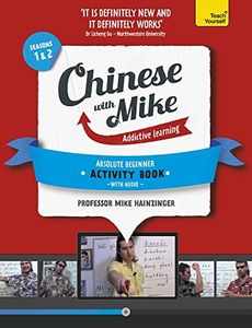 Learn Chinese with Mike Absolute Beginner Activity Book Seasons 1 & 2 (Teach Yourself)