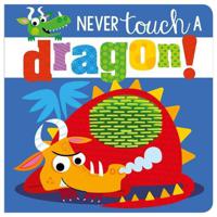 Never Touch a Dragon | Rosie Greening