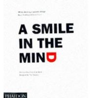A Smile In The Mind: Witty Thinking In Graphic Design A Smile In The Mind: Witty Thinking In Graphic Design