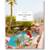 Great Escapes USA. The Hotel Book | Angelika Taschen / Christiane Reiter - thumbnail