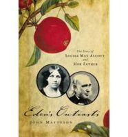 Eden's Outcasts: The Story Of Louisa May Alcott And Her Father - thumbnail