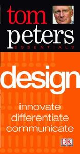 Tom Peters Essentials: Design