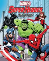 Marvel Super Heroes the Ultimate Pop Up Book | Matthew Reinhart