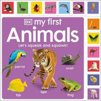 My First Animals Lets Squeak And Squawk | Dorling Kindersley