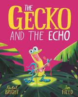 The Gecko & The Echo | Rachel Bright