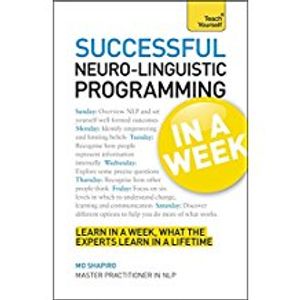 Teach Yourself Neuro linguistic Programming In A Week