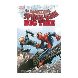 Spider-Man: Big Time: The Complete Collection Volume 4