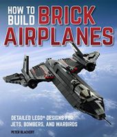 How To Build Brick Airplanes: Detailed LEGO Designs for Jets, Bombers, and Warbirds - thumbnail