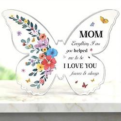 Butterfly Acrylic Plaque Decoration - Perfect Mother's Day Gift for Mom Birthday Gift for Daughter or Son - Beautiful Family Room Decoration with Flowers - Perfect for Mother's Day Valentine's Day New Year and Easter Lightinthebox