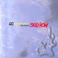 40 Seasons The Best Of | Skid Row