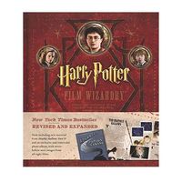 Harry Potter Film Wizardry (Revised and Expanded) Harry Potter Film Wizardry (Revised and Expanded)