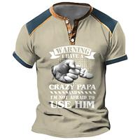 Festival Father'S Day Warinng I Have A Crazy Papa And I'M Not Afraid To Use Him Letter Henley Street Casual Style Men'S 3d Print T Shirt Tee Dads Gifts T Shirt Black Blue Khaki Summer Spring Clothing Lightinthebox