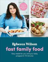 Fast Family Food | Rebecca Wilson