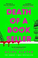 Death of A Bookseller The Unmissable & Most Gripping New Debut Crime Thriller of 2023 | Alice Slater