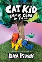 Cat Kid Comic Club 3 | Dav Pilkey