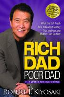 Rich Dad Poor Dad What the Rich Teach Their Kids about Money That the Poor and Middle Class Do Not! | Robert T. Kiyosaki