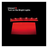Turn On The Bright Lights (2010 Reissu) | Interpol - thumbnail