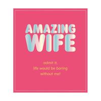 Pigment Fuzzy Duck Amazing Wife Admit It Greeting Card (17.6 x 16cm)