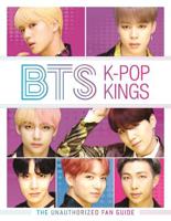 Bts K-Pop Kings the Unauthorized Fan Guide | Helen Brown