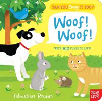 Can You Say It Too? Woof Woof | Nosy Crow Ltd