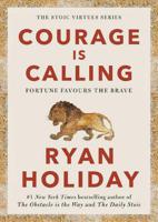 Courage Is A Calling | Ryan Holiday - thumbnail