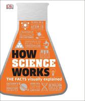 How Science Works The Facts Visually Explained | Dorling Kindersley - thumbnail