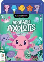 Adorable Axolotls Colouring And Activity Set | Hinkler Books